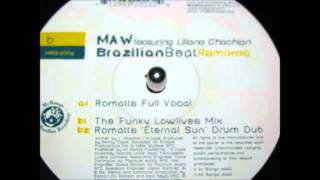 Maw Featuring Liliana Chachian   Brazilian Beat Romatt Dub