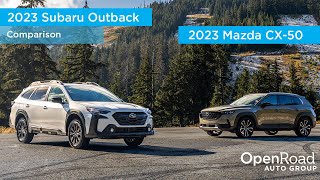 Comparing the 2023 Subaru Outback vs 2023 Mazda CX-50 | OpenRoad Auto Group