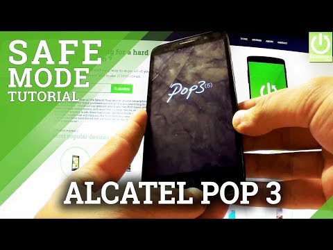 Safe Mode in ALCATEL OneTouch Pop 3 - Enter / Quit Safe Mode Safe Mode in ALCATEL OneTouch Pop 3 - Enter / Quit Safe Mode