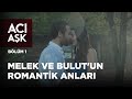 Melek ve Bulut'un Romantik Anları | Acı Aşk 1. Bölüm