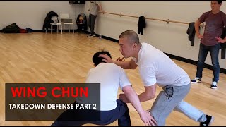 How to train against take-downs - Part 2 -  Wing Chun, Kung Fu Report - Adam Chan