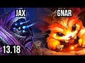 JAX vs GNAR (TOP) | Rank 5 Jax, 5/0/1 | TR Challenger | 13.18