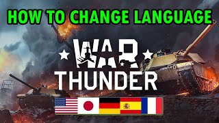 How To Change Language In War Thunder