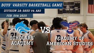 PSAL Boys' Varsity Basketball Game - Division 2A: Scholars' Academy VS. Academy Of American Studies