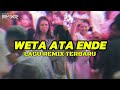 WETA ATA ENDE🌴 LAGU REMIX TERBARU 2024