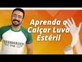 🔴APRENDA A CALÇAR A LUVA ESTÉRIL - SEM CONTAMINAR