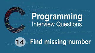 C Interview Questions tutorial #14 - Find the Missing Number || Codenemy