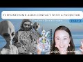 Alien Contact with a Projector, ET Phone Home with Vincent Dockstader | Conexions with ZenJen