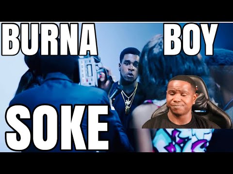 BURNA BOY - SOKE (OFFICIAL MUSIC VIDEO) | REACTION - YouTube