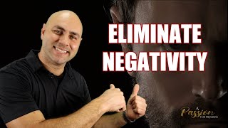 Eliminate Negativity to Start Living a Positive Life