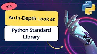 Python Standard Library Modules: What the Python Standard Library is and its significance? #python