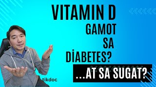 MATAAS na BLOOD SUGAR...KULANG sa VITAMIN D???