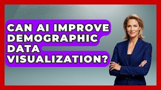 Can AI Improve Demographic Data Visualization? - Demographic Data Answers