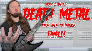 FINALLY, IT'S DONE!! Writing A Death Metal Song Idea To Publish (part 4)