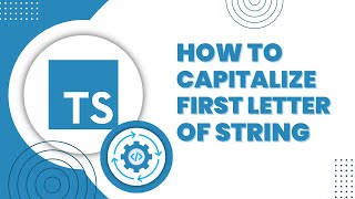 TypeScript string capitalize first letter | Typescript Tutorial | Typescript for Beginners