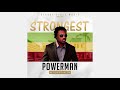 Powerman - Strongest (reggae Official Audio)