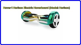 Review: Hover-1 Horizon Electric Hoverboard (Model: Horizon). ESSENTIAL details.