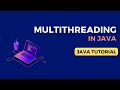 Multithreading in Java | Java Tutorial