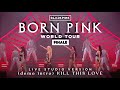 BLACKPINK - INTRO (KILL THIS LOVE) [BORN PINK FINALE SEOUL STUDIO VERSION]