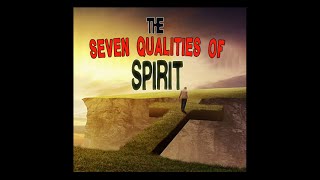 THE SEVEN QUALITIES OF SPIRIT; CLEAR EYES NO VISINE #REALJUDAH