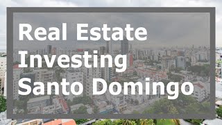 Preliminary Research Santo Domingo Real estate