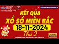 XSMB Đại Phát 18/11/2024 - Trực Tiếp Xổ Số Miền Bắc Hôm Nay Ngày 18 Tháng 11 Năm 2024