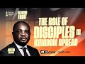 COMMUNITY BIBLE STUDY || THE ROLE OF DISCIPLES IN KINGDOM SPREAD || REV AUSTIN UKPORHE || 16THSEPT24