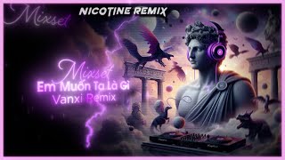 Full Mixset Em Muốn Ta Là Gì Remix ♫ Track List 20in1 Remix - Em Muốn Kết Thúc Như Thế Này Sao 2025