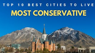Top 10 Most Conservative Cities to Live in the USA in 2025 & 2026