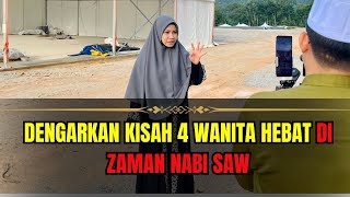 DENGARKAN KISAH 4 WANITA HEBAT DI ZAMAN NABI SAW I USTAZAH ASMA HARUN 2024