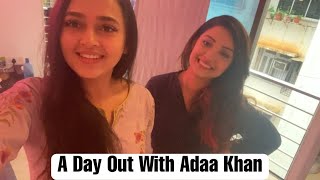 Day Out with Aada Khan | Tejasswi Prakash & Adaa Khan |