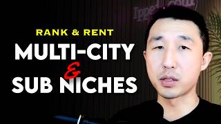 Rank and Rent: Multi City & Sub Niche Strategies