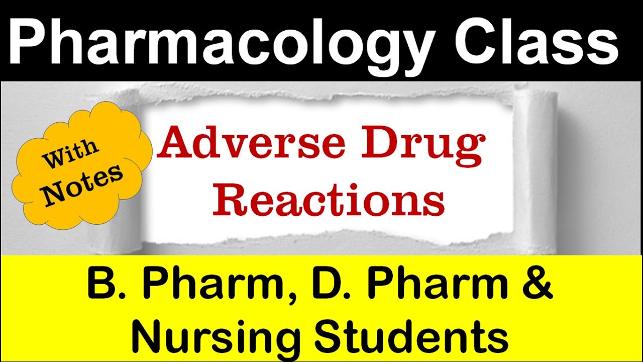 Adverse Drug Reactions | Pharmacology For B. Pharm, D. Pharm & Nursing ...