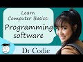 Programming Software  | Learn Computer Basics