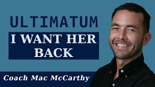 Ultimatum: Now I Want Her Back