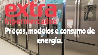 GELADEIRAS LINHA BRANCA E INOX/ PREÇOS/  MODELOS E CONSUMO DE ENERGIA / EXTRA HIPERMERCADO.