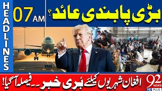 Trump Administration's Big Decision | Headlines 07 AM | 92 News HD