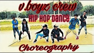 v.boyzzz crew || hip hop|| dance|| choreography|| viKas chanchal