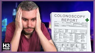 AND THE RESULT OF MY COLONOSCOPY IS… - H3 Show #16