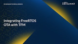 Integrating FreeRTOS OTA with Trusted Firmware-M