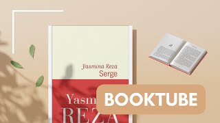 📚 BOOKTUBE | Serge de Yasmina Reza