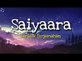 Saiyaara Lirik & Terjemahan Indonesia|Ek Tha Tiger