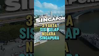 Inilah 3 Fakta Sisi Gelap Negara Singapura