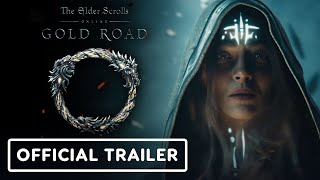 The Elder Scrolls Online: Gold Road -  Cinematic Trailer