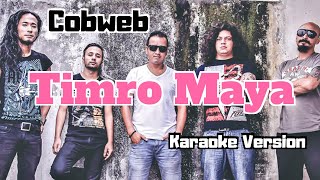 Timro Maya - Cobweb (Karaoke Version)