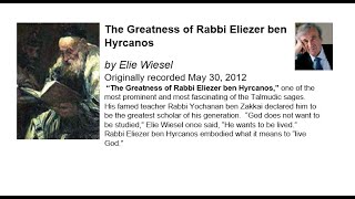 The Greatness of Rabbi Eliezer ben Hyrcanos by Elie Wiesel