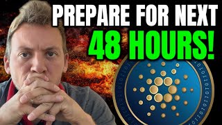 CARDANO ADA - PREPARE FOR THE NEXT 48 HOURS!!! THE TIPPING POINT!