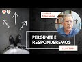 PERGUNTE RESPONDEREMOS - 12.11.2024