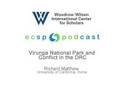 PODCAST - Virunga National Park and Conflict in the DRC