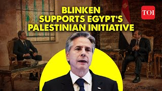 Israel-Hamas war: Antony Blinken supports Egyptian initiative for Palestinian assistance